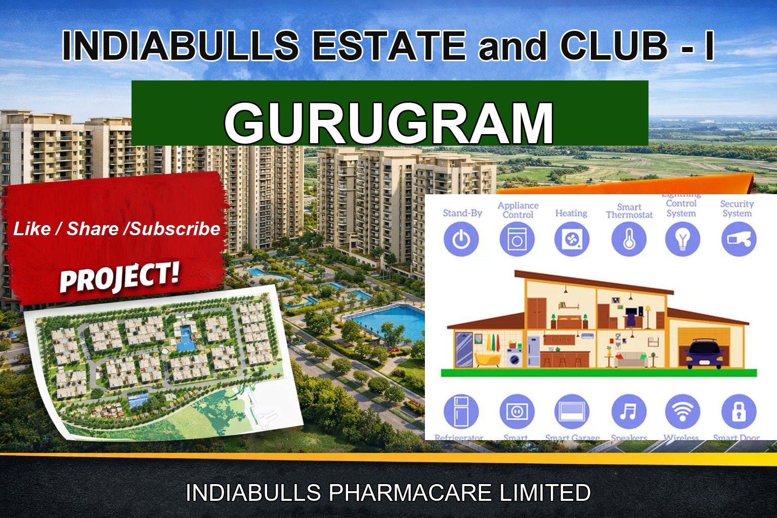 INDIABULLS ESTATE and CLUB - I